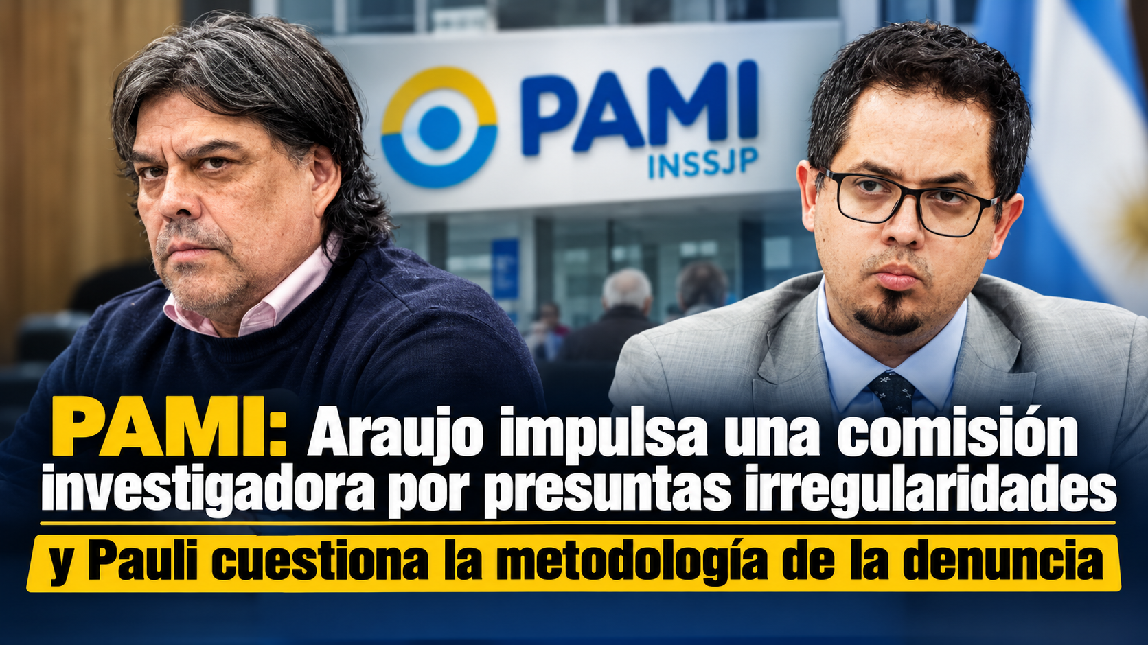 PAMI: Araujo impulsa una comisión investigadora por presuntas irregularidades y Pauli cuestiona la metodología de la denuncia