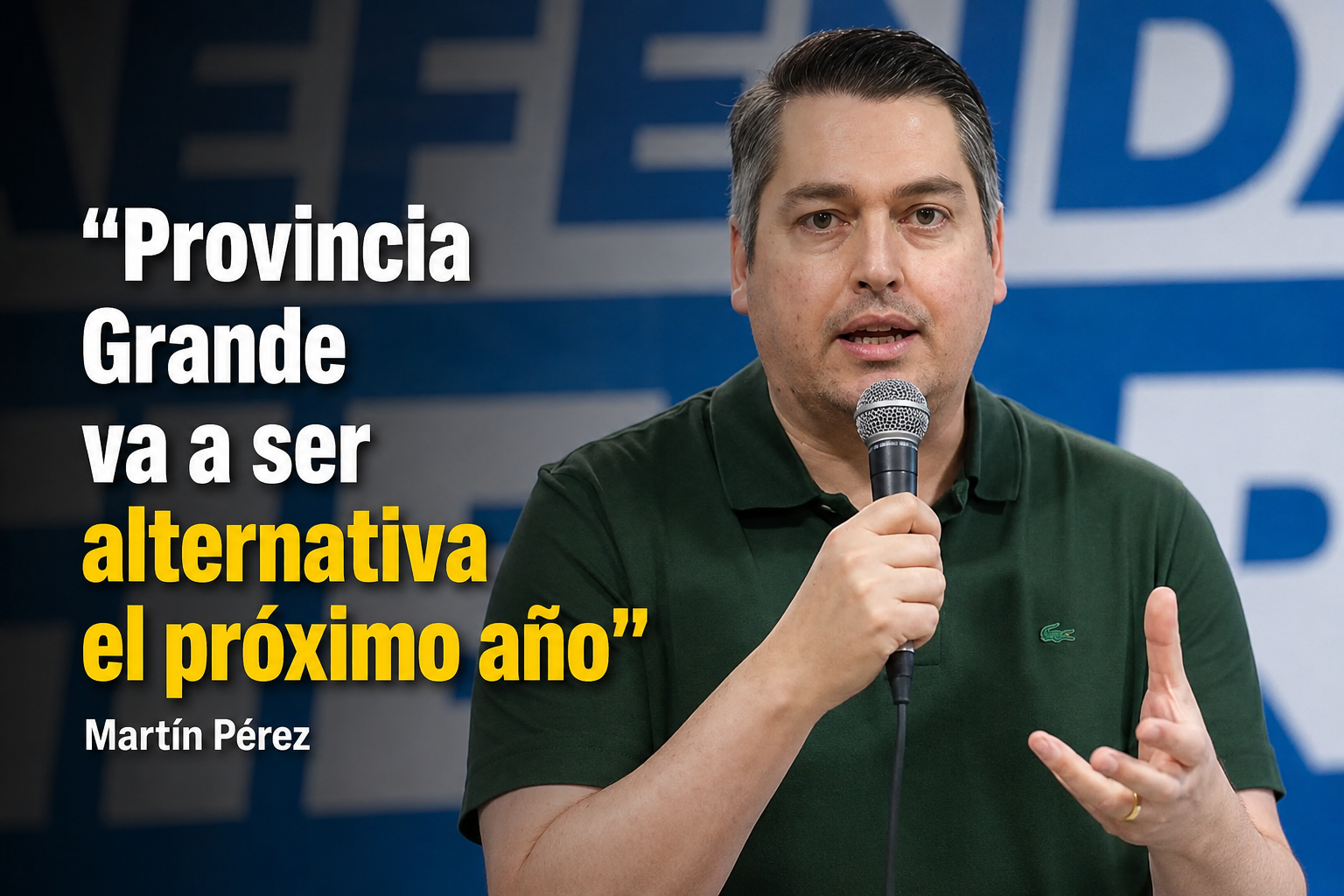 Martín Perez: “Provincia Grande va a ser alternativa el próximo año”