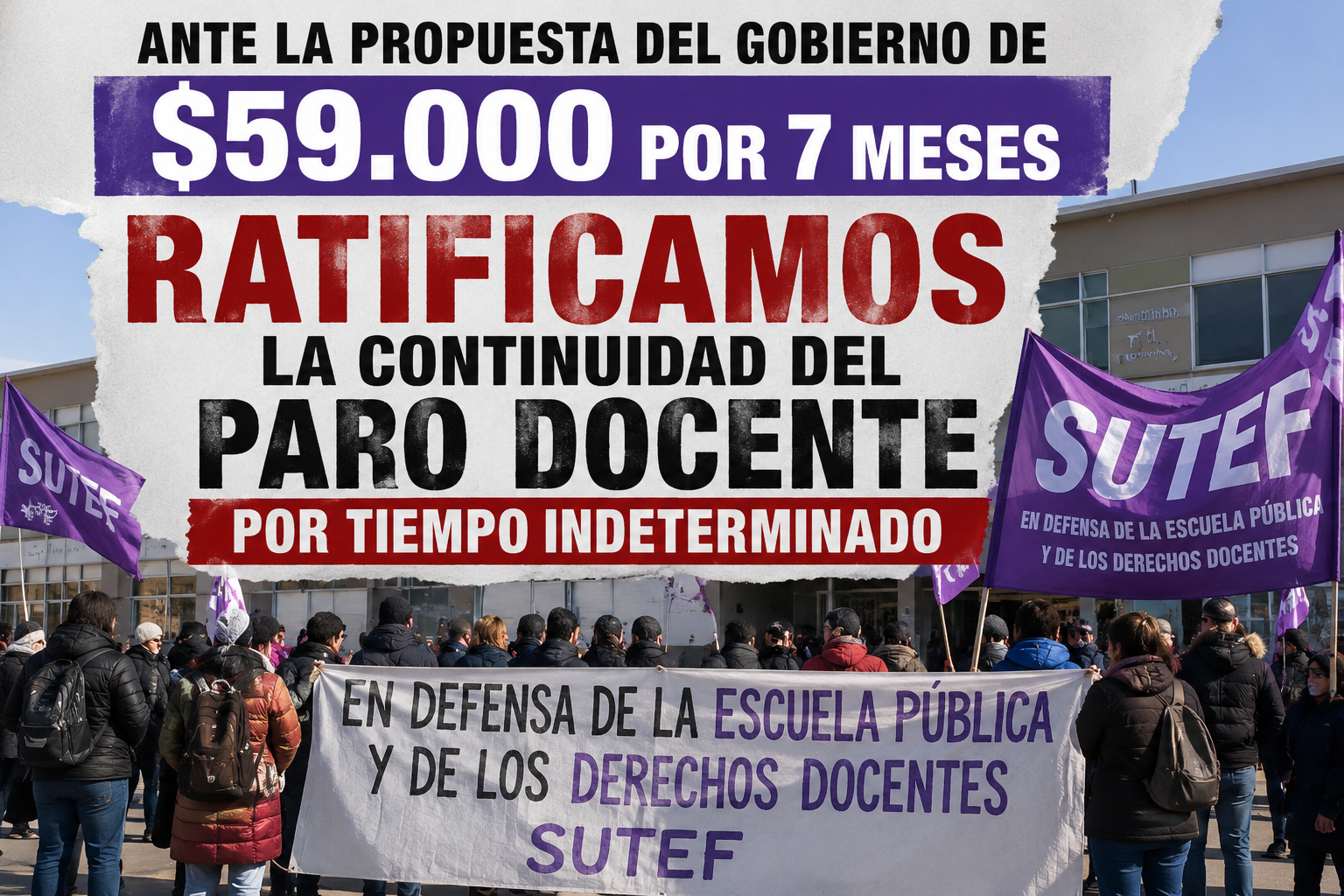 SUTEF ratificó el paro docente por tiempo indeterminado y rechazó la propuesta salarial del Gobierno
